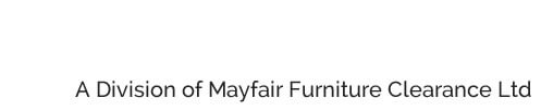 A Division of Mayfair Furniture Clearance Ltd